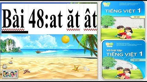 BÀI 48: AT ĂT ÂT - KẾT NỐI TRI THỨC -Tiếng Việt Cùng Bé