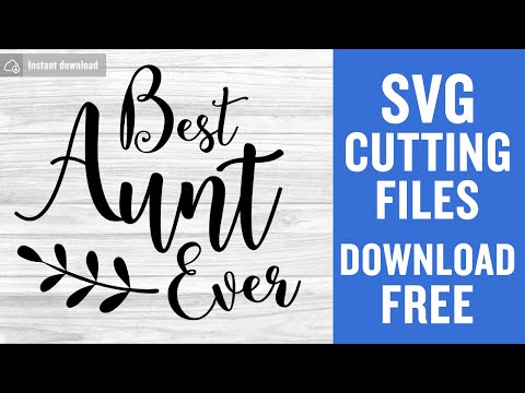 Best Aunt Ever Svg Free Cutting Files for Cricut Free Download