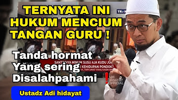 Yang lagi viral 🔥 Hukum Mencium Tangan Guru! | Penjelasan Lengkap Ustadz Adi Hidayat