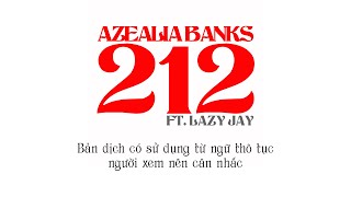 [Lyrics/Vietsub] 212 (feat. Lazy Jay) – Azealia Banks