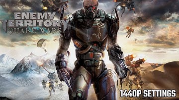 Enemy Territory  Quake Wars 2020 1440p settings