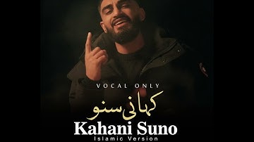 Hamzah Khan | Kahani Suno (Islamic Version Vocals Only | Official Video 2025