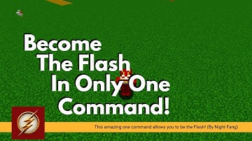 Be The Flash in One Command!By Night Fang)