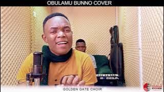 OBULAMU BUNO (COVER) GOLDEN GATE CHOIR //BESTSDACHOIRCOVERSpart1//