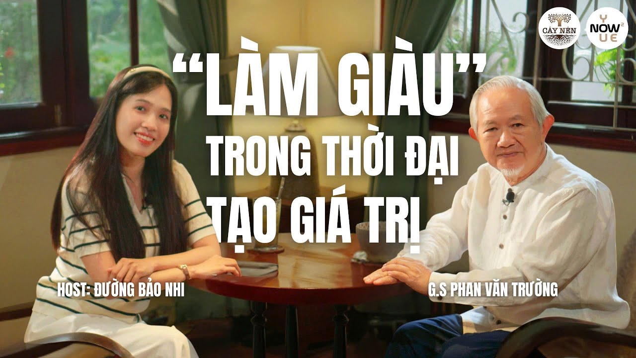 Outline Video Tập 03: "LÀM GIÀU" trong thời đại tạo giá trị | YOU NOW WE NOW series | Cấy Nền Radio