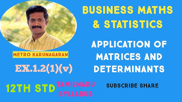 12th Std BM Ex.1.2(1)(v) Solve the following Equation by using Cramers Rule by x+4y+3z=2, 2x-6y+6z
