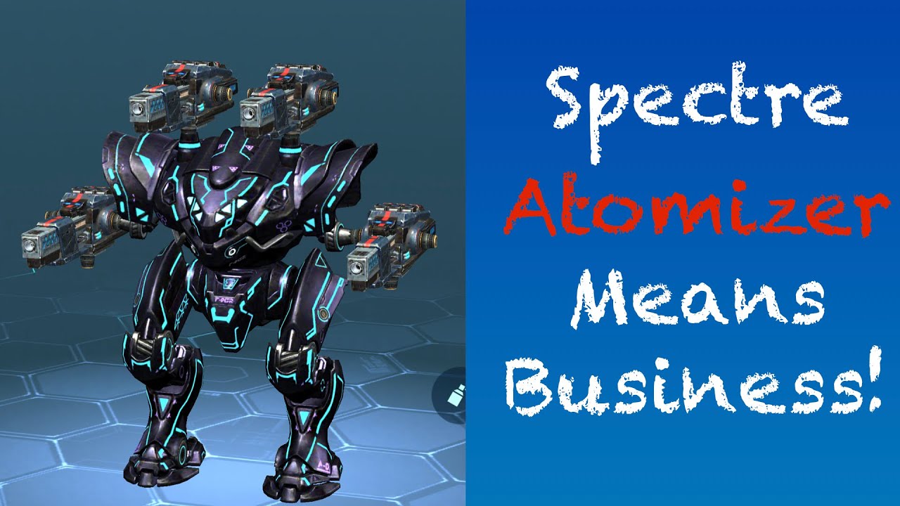 Specter Robots War Robots: Spectre Atomizer means serious business! - YouTube
