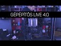 GÉPÉPÍTŐS LIVE 4.0 | Streamer és Gamer gép UPGRADE! - 10.18.