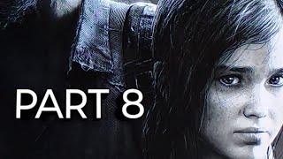 The Last of Us Remastered Gameplay Walkthrough Part 8 - tess The ultimate.Sacrifice. So we can live.