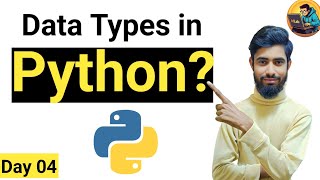 Data Types in Python | 100 Days Python Programming Challenge Day 04