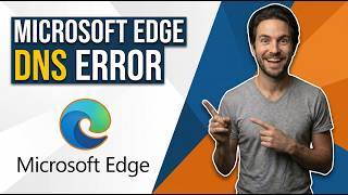How To Fix Microsoft Edge Dns Error (Easy Guide)