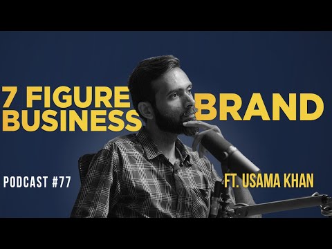 Build Your Own Successful Business Brand In Pakistan In 2022 Ft. Usama Khan | EP 77