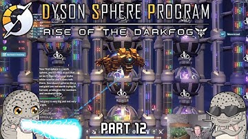 Rise Of The Dark Fog! Part #12: Green Science Get (Dyson Sphere Program)