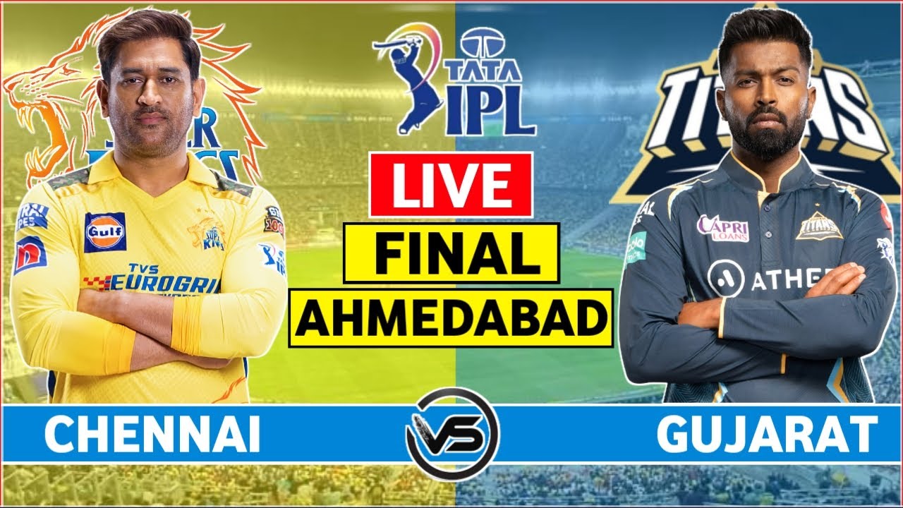 IPL 2023 Live CSK vs GT Live Scores and Commentary Chennai Super Kings v Gujarat Titans Live Scores