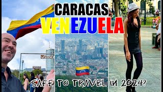 Caracas, Venezuela |  Vibrant, Friendly and Fun in 2024