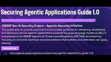 OWASP - Securing Agentic Applications Guide 1.0