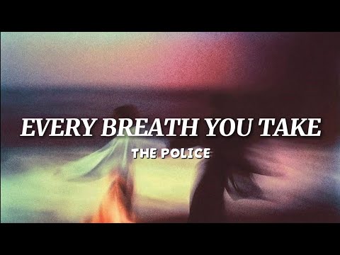 The Police - Every Breath You Take (Lyrics Video)