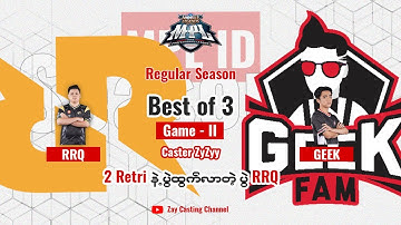 [Game - 2] RRQ HOSHI vs GEEK FAM MPL ID Season 9