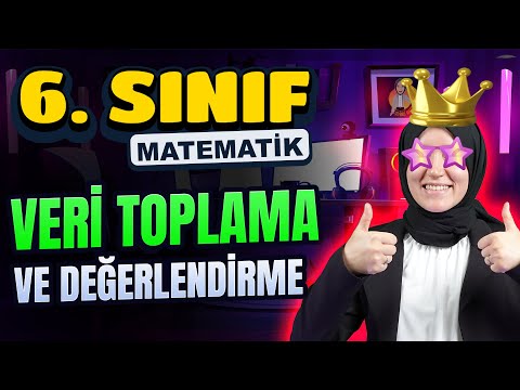 Veri Toplama ve Değerlendirme | 6. Sınıf Matematik #2024