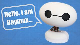 I built a real Baymax Robot you can talk to