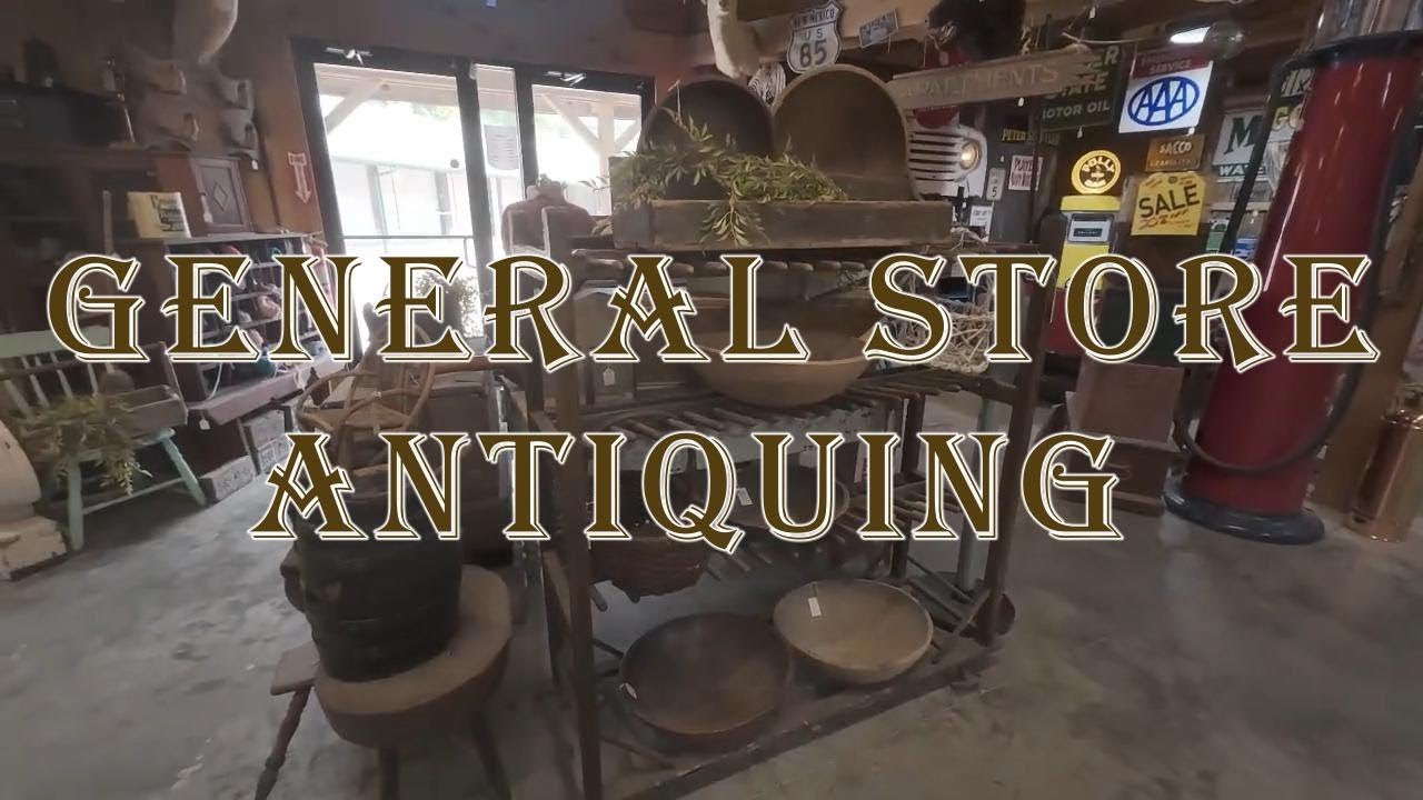 General Store Antiquing 