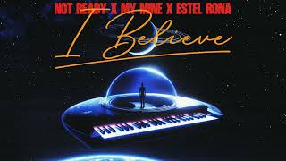Not Ready, My Mine, Estel Rona - I Believe (Canvas)