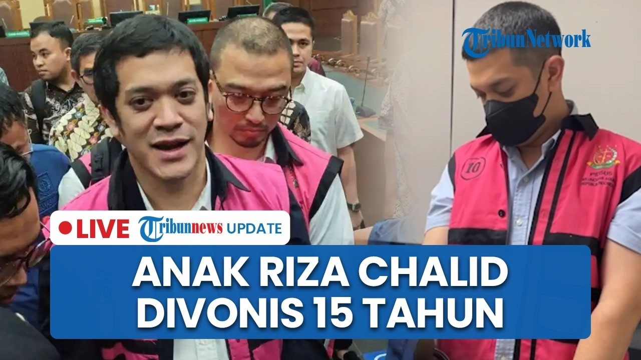 🔴LIVE: Anak Riza Chalid Divonis 15 Tahun dalam Kasus Minyak Mentah, Ada Hakim yang Beda Pendapat