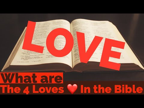 What Are The 4 Types Of Love In Biblical Greek | The Bible Explain