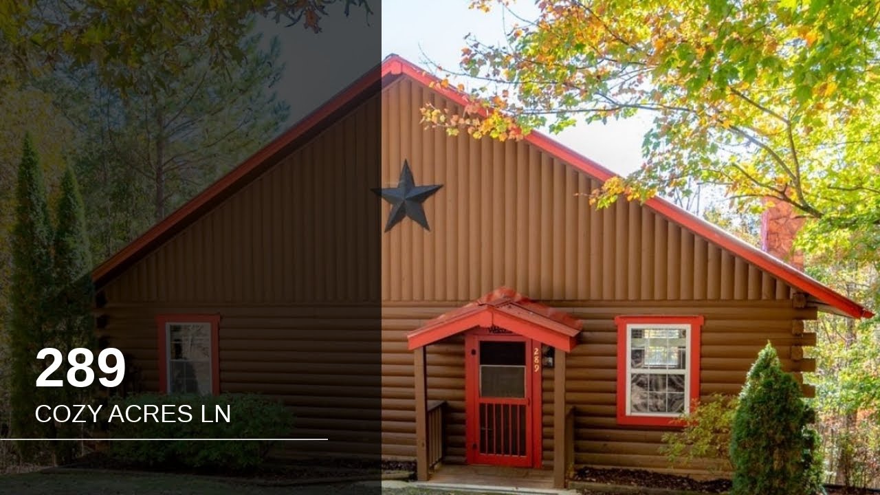 289 COZY ACRES LN Cherry Log Real Estate YouTube