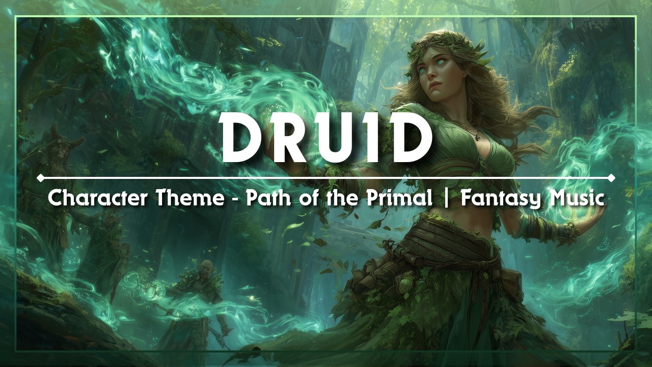 Heroes | Druid | Path of the Primal | RPG Character Theme | 1 Hour