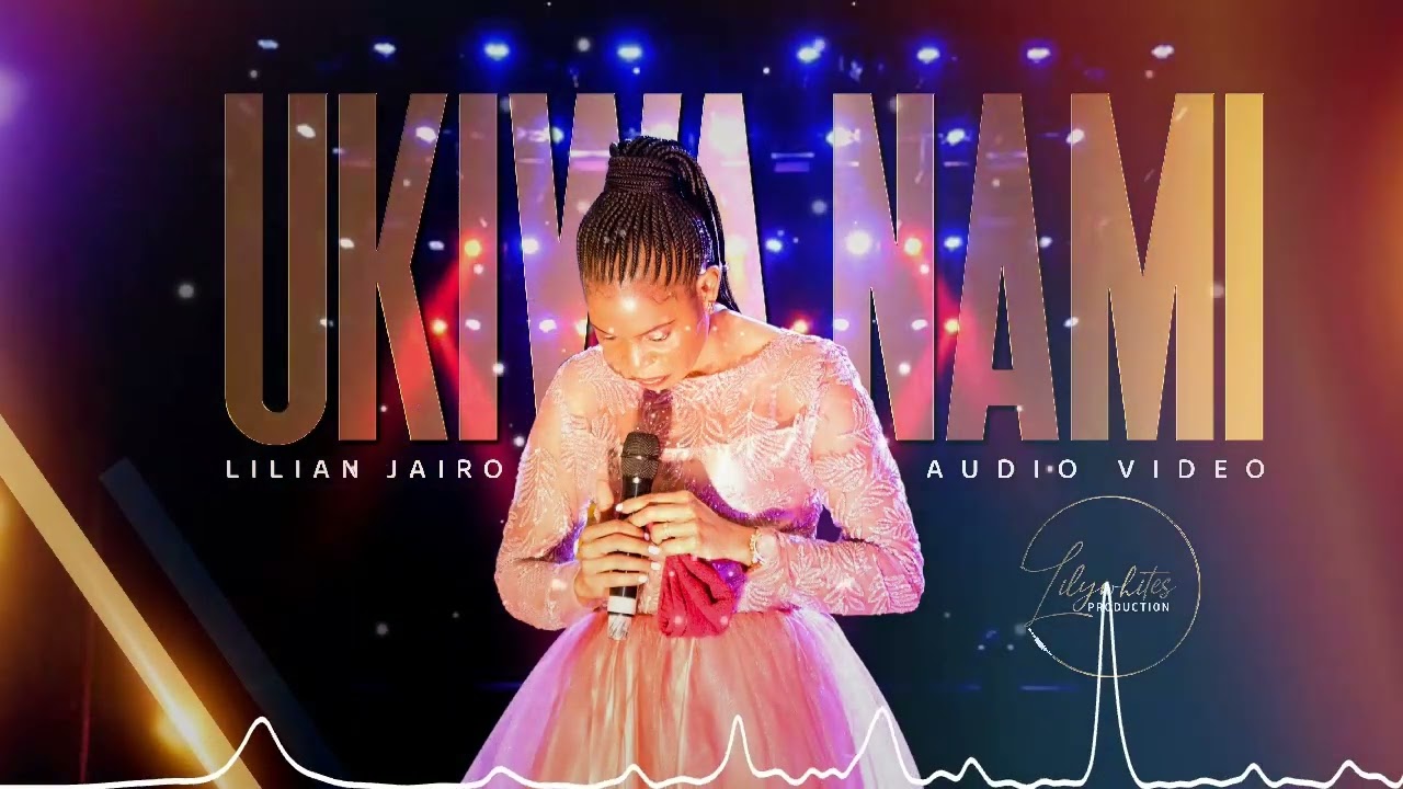 Ukiwa Nami / Yeshua by Lilian Jairo