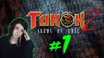 Turok 2: Seeds of Evil - Part 1 - First Playthrough - Yup, I