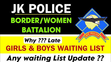 JK Police Waiting List 2023 : Border Battalion & Women Constable Battalion ! Latest Today Update
