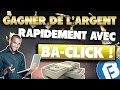 Comment gagner de largent rapidement et facilement avec ba click 