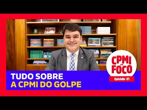 CPMI DO GOLPE - TUDO SOBRE A CPMI DO DIA 8 DE JANEIRO (CPMI EM FOCO -  Epsódio 01)