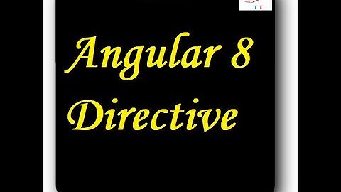 Angular 8 : Directives