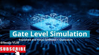 Gate Level Simulation (GLS) | Post-Synthesis Verification | Yosys Synthesis | Design verification 
