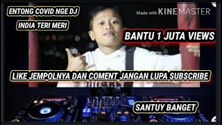 DJ VERSI ENTONG KOPIT TERI MERI-DJ INDIA SLOW