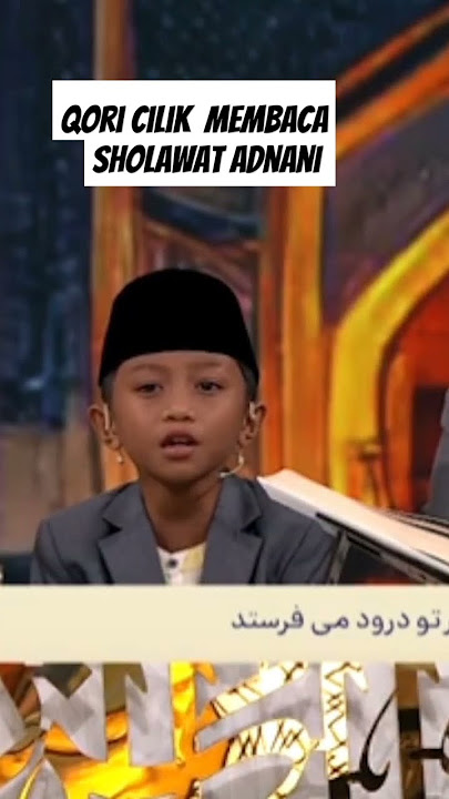sholawat Adnani #qoricilik #sholawatadnani #sholawat #shortvideo