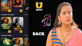 Ullu And Feel Ott All Web Series Back Ullu App Back