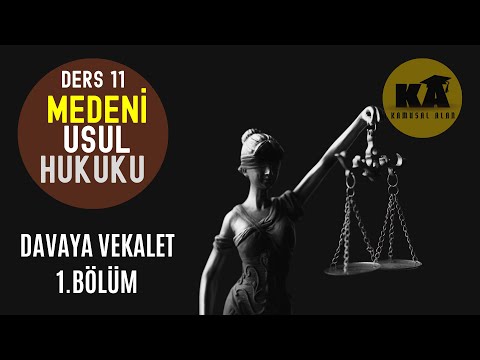 11) MEDENİ USUL HUKUKU - DAVAYA VEKALET 1 - 2023 / 2024 GÜNCEL