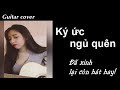 Ký ức ngủ quên guitar cover by Nguyễn Tùng Linh