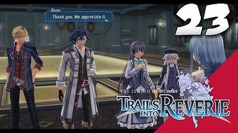 Lets Blindly Play Trails into Reverie: Part 23 - Rean - Into the Darkness
