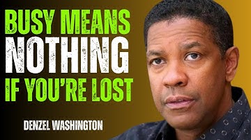 "Busy But Lost? Don’t Confuse Movement With Progress – Denzel Washington Powerful Motivation"