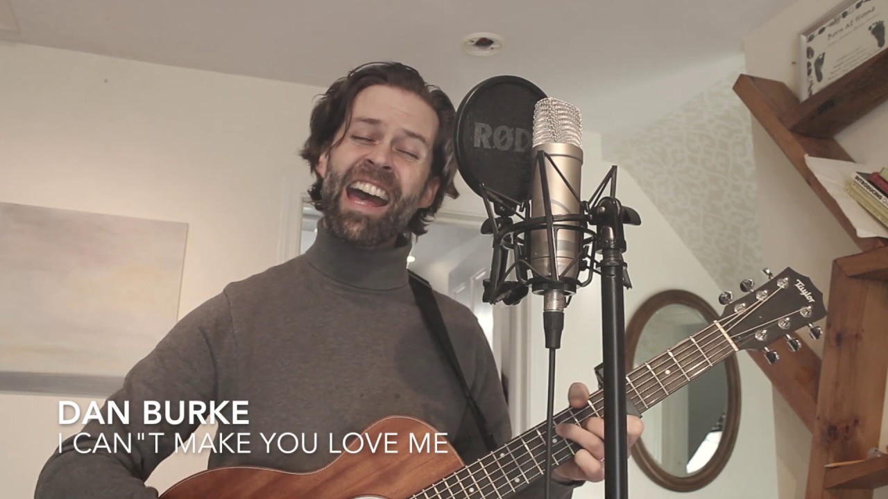 DAN BURKE - I Can't Make You Love Me (Bonnie Raitt Cover)