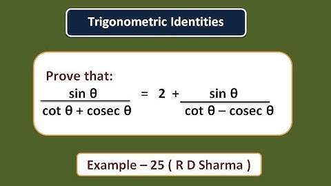 Prove that sin theta / cot theta + cosec theta = 2 + sin theta / cot theta - cosec theta