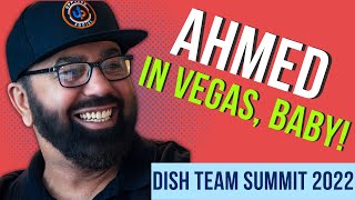 Ahmed At The DISH TEAM SUMMIT 2022