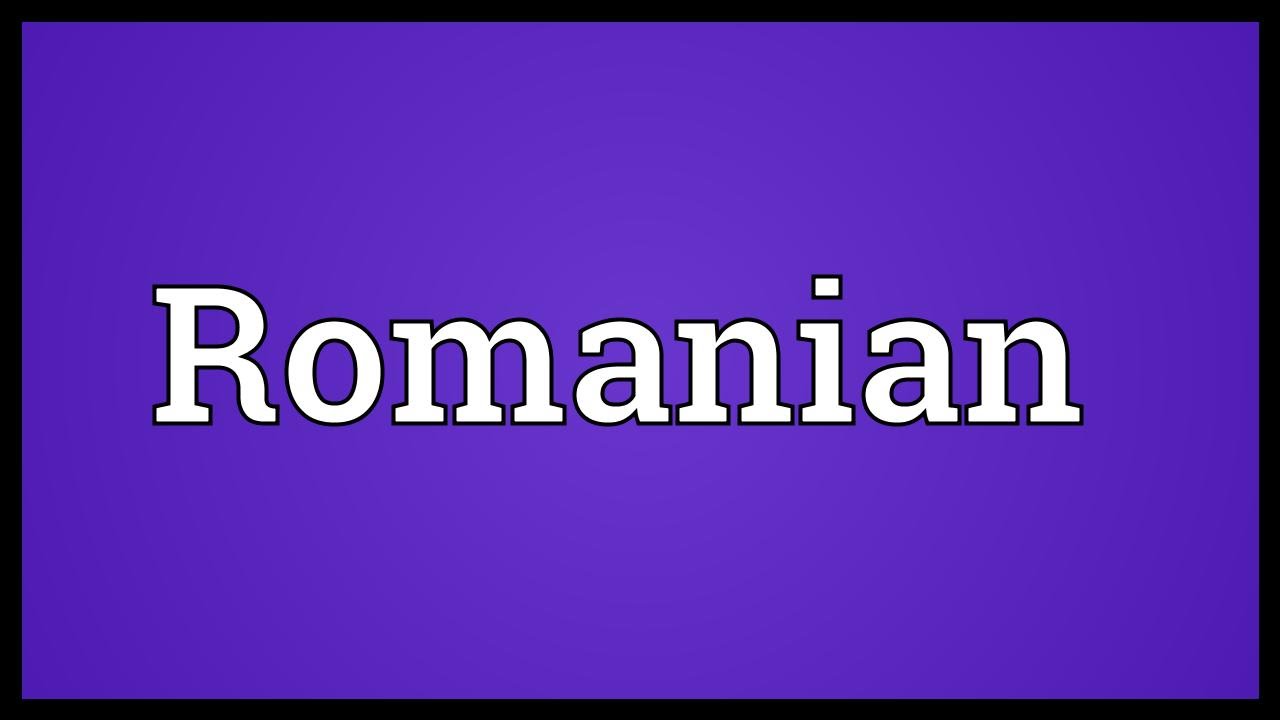 Romanian Meaning YouTube