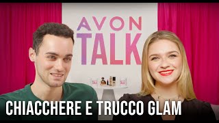 Avon Talk con @Lea Cuccaroni | Episodio #1| Trucco Glam e ciglia WOW con Christian Manzoni