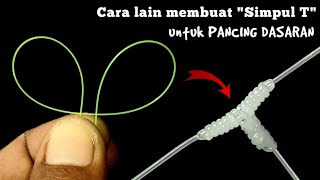 Mudahnya Membuat Simpul T Menggunakan Cara Ini